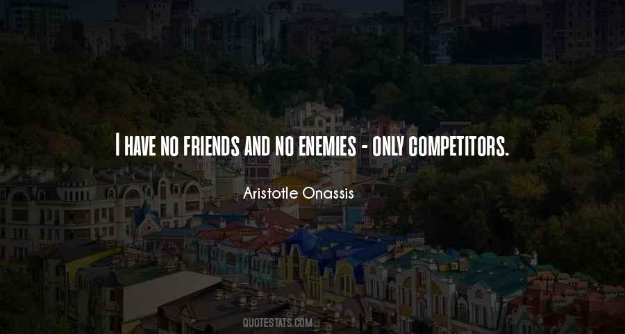 Quotes About Enemy And Friends #536570