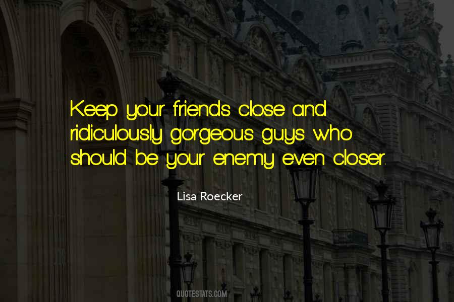 Quotes About Enemy And Friends #561127