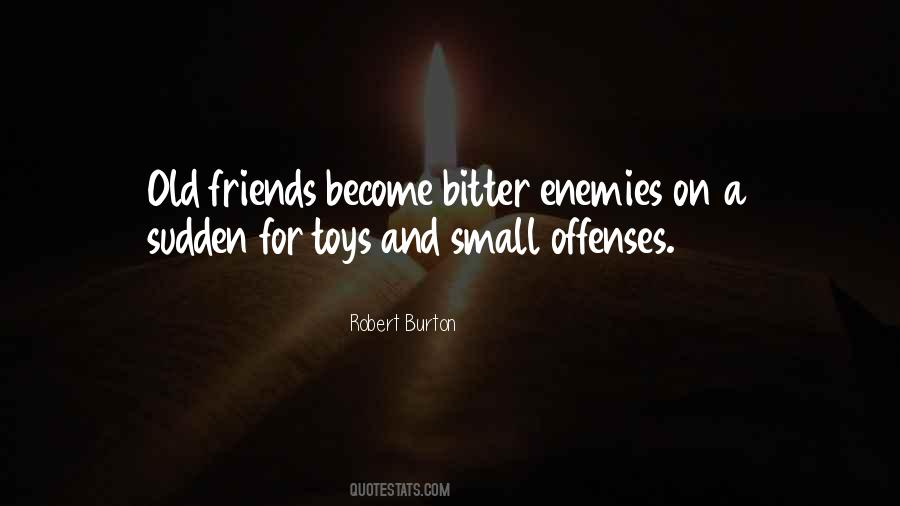 Quotes About Enemy And Friends #766840
