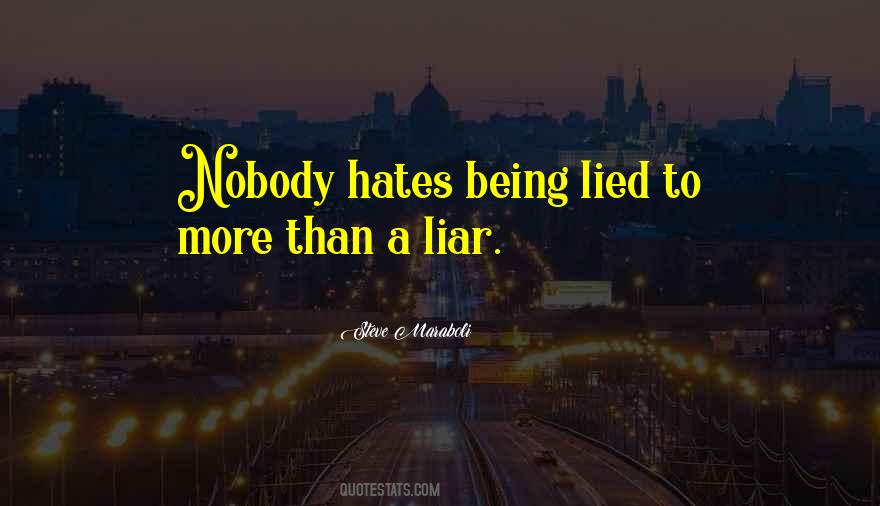 Being A Liar Quotes #588040