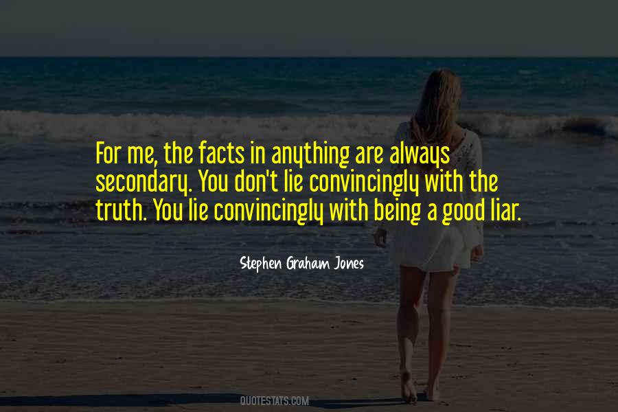 Being A Liar Quotes #820452