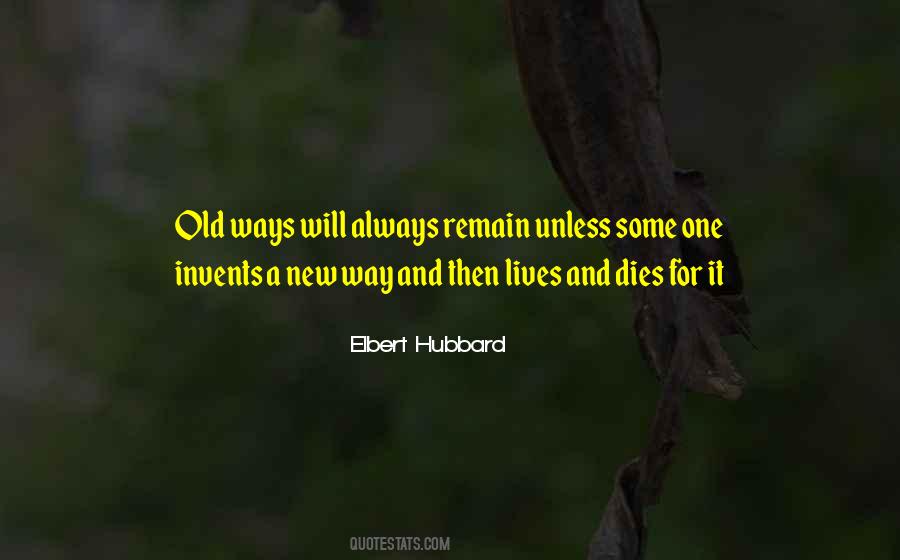 Quotes About Old Versus New #4370