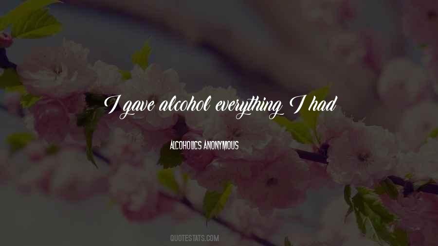 Alcohol Anonymous Quotes #1318982