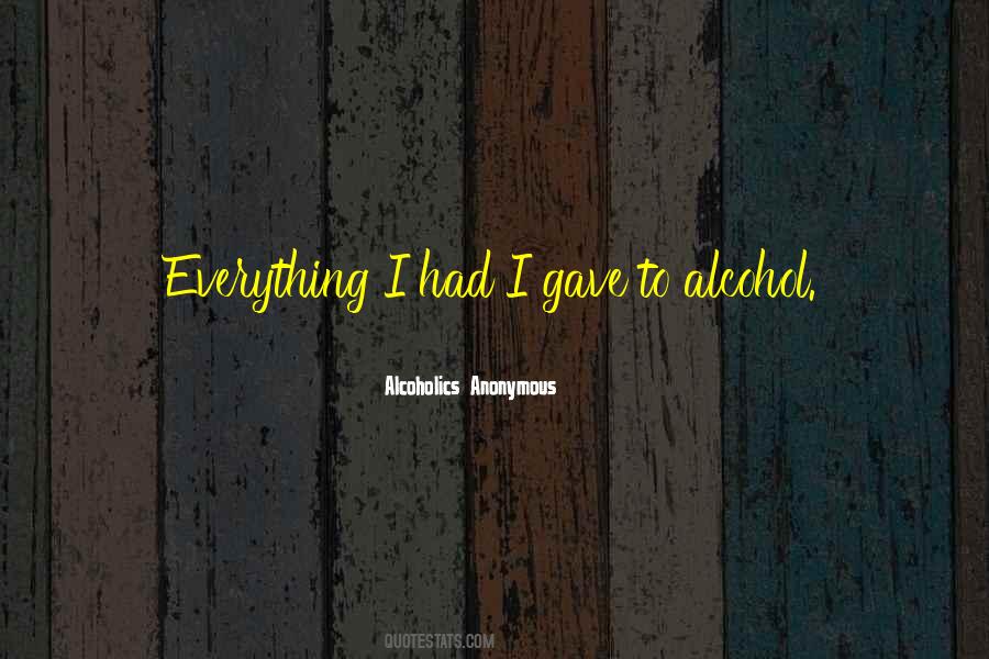 Alcohol Anonymous Quotes #925411