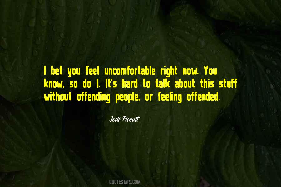 Quotes About Feeling Offended #230009