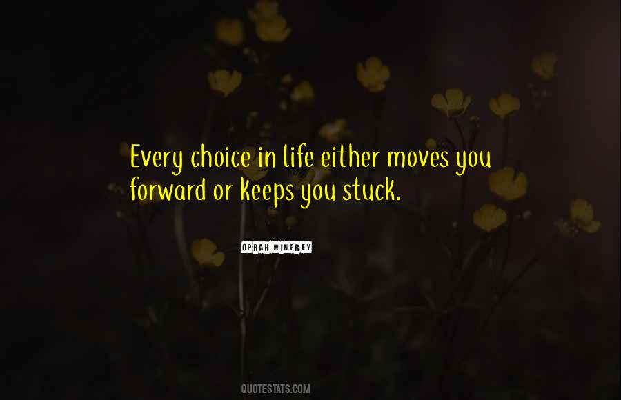 Quotes About Choice In Life #1653029