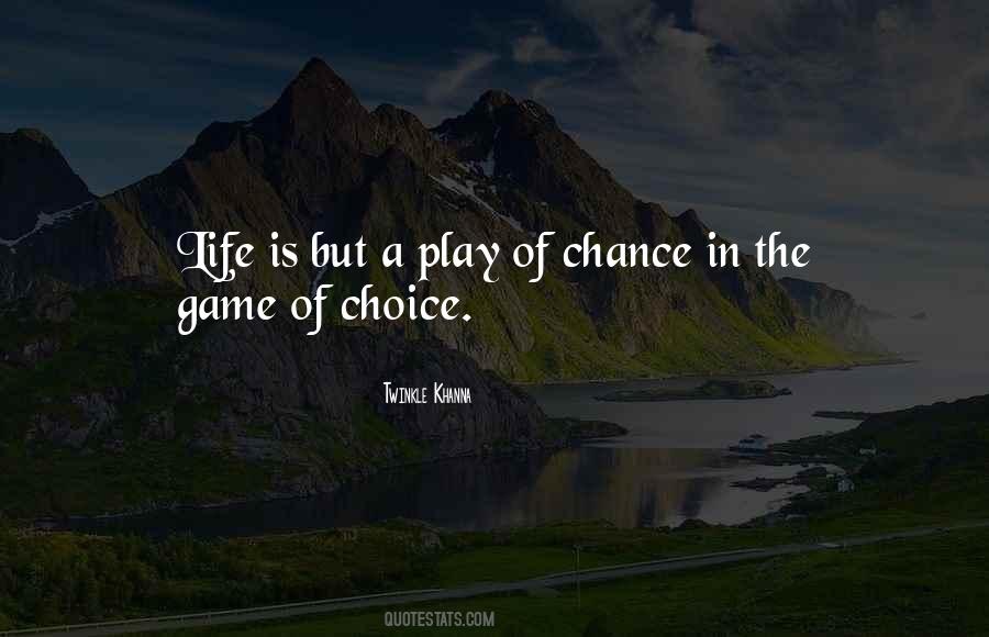 Quotes About Choice In Life #276174