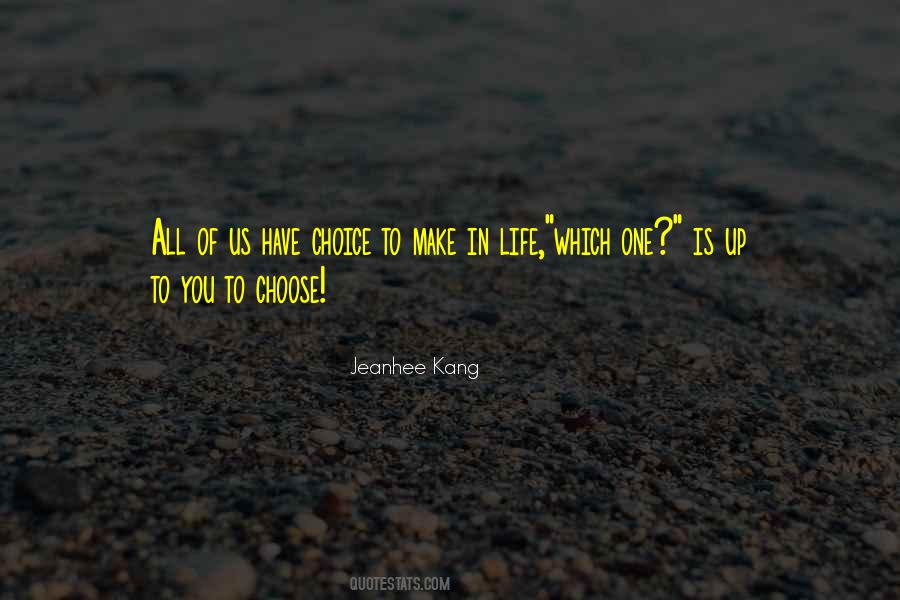 Quotes About Choice In Life #300019