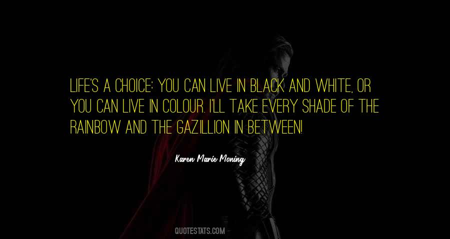 Quotes About Choice In Life #37129