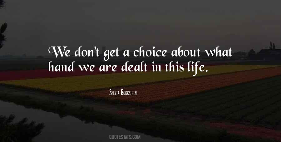 Quotes About Choice In Life #81428