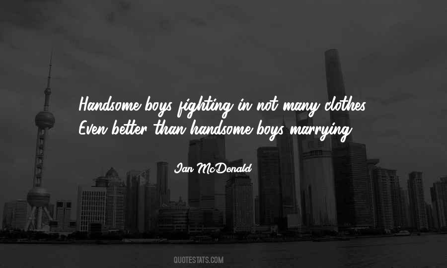Handsome Boys Quotes #451786