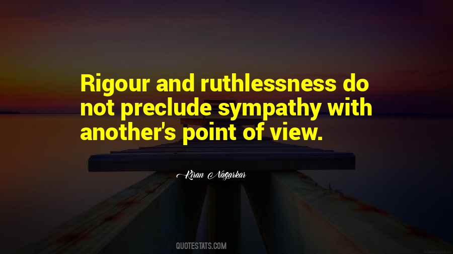 Quotes About Ruthlessness #1437509