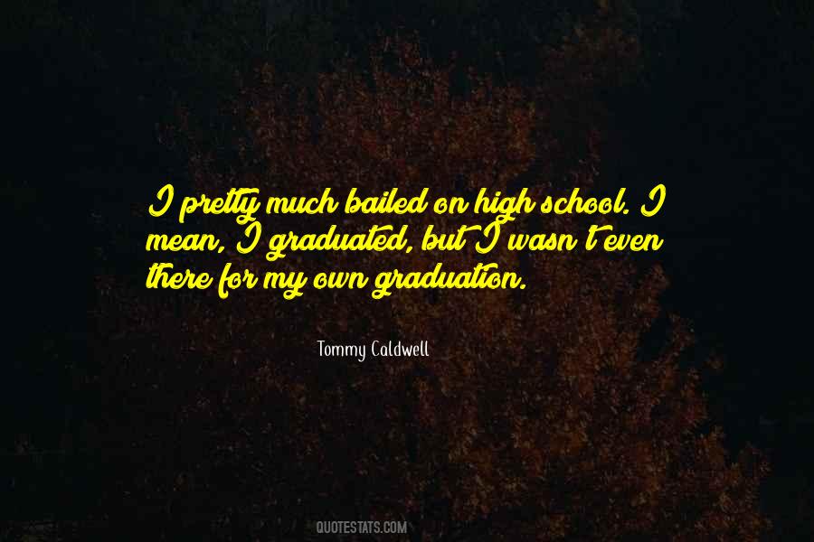 Quotes About High School Graduation #933983