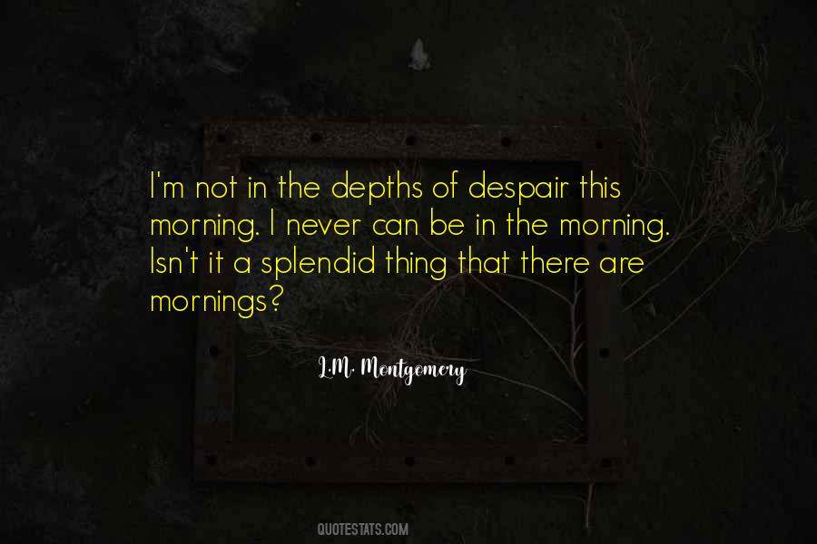 Quotes About Depths Of Despair #1524400