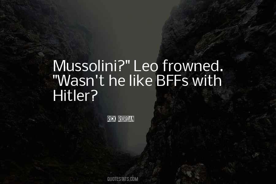 Quotes About Mussolini #304150