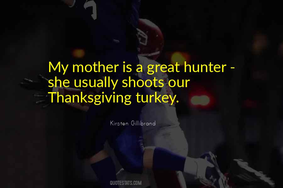 Quotes About Thanksgiving Turkey #1237467