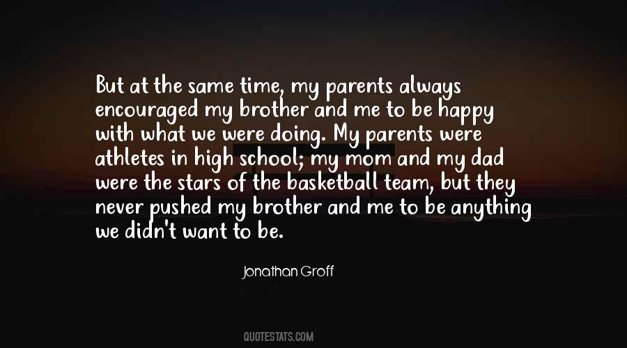 Quotes About Parents And Brother #1261947