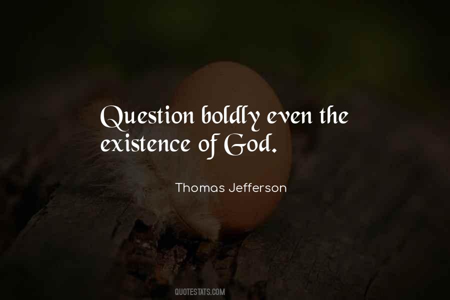 Quotes About Existence Of God #703048