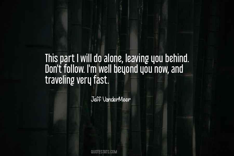 Quotes About Leaving You Alone #1421916