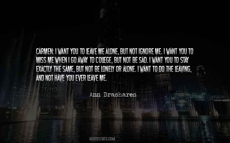 Quotes About Leaving You Alone #289158