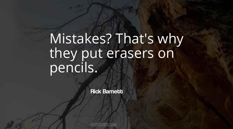 Quotes About Pencils And Erasers #1584815