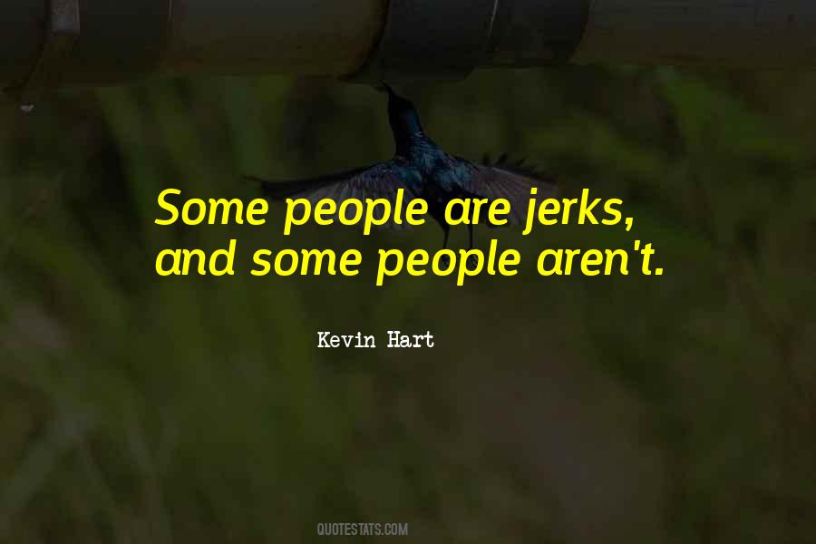 People Are Jerks Quotes #1878361