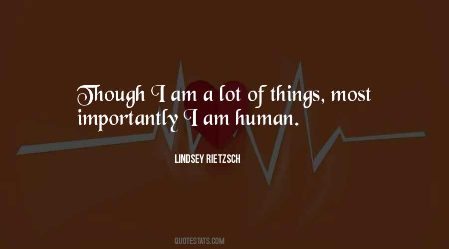 Am Human Quotes #1625560