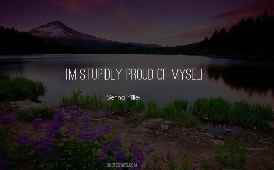 Quotes About I'm Proud Of Myself #1079252