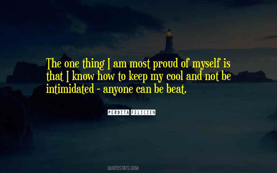 Quotes About I'm Proud Of Myself #48829