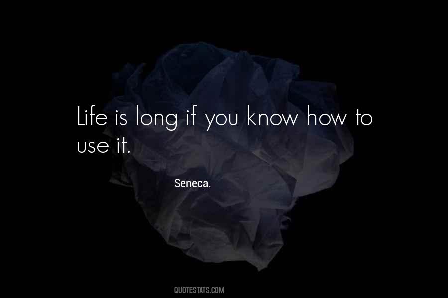 Life Is Long Quotes #1517503