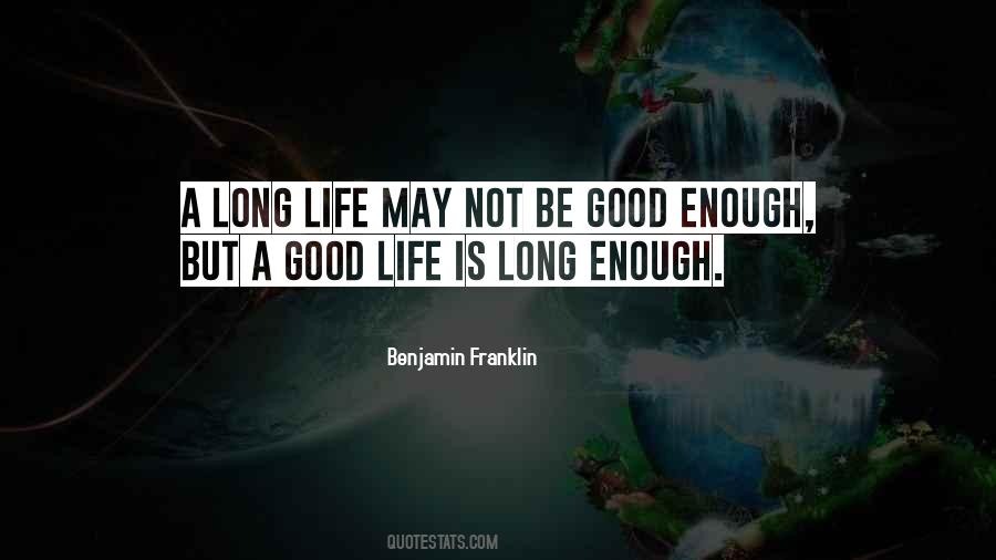 Life Is Long Quotes #446485