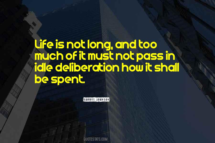 Life Is Long Quotes #5870