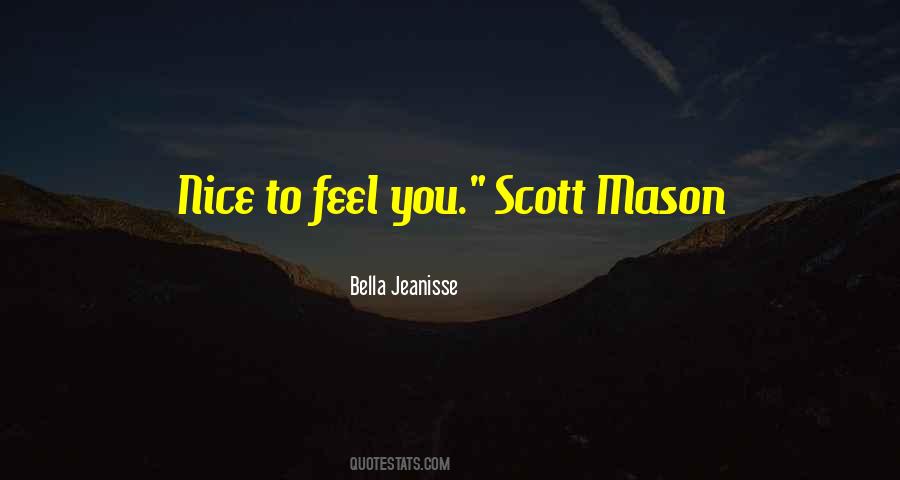 Mason Scott Quotes #270680