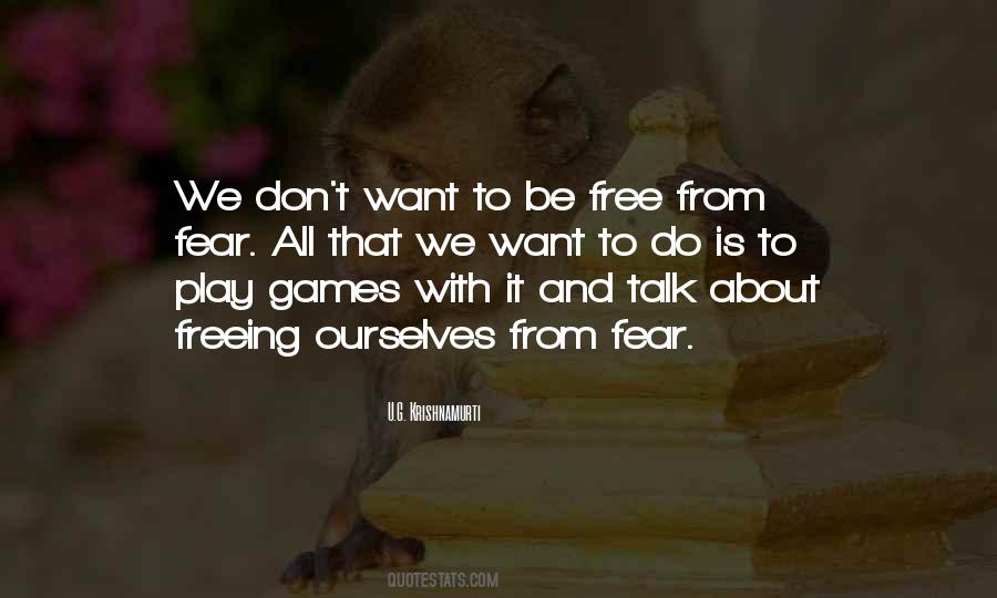 Quotes About Want To Be Free #1244446