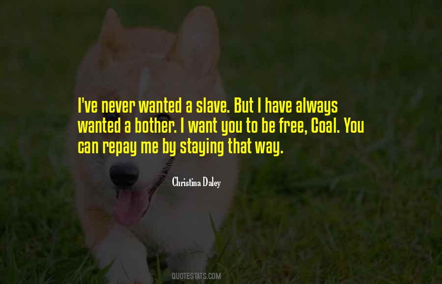 Quotes About Want To Be Free #151917