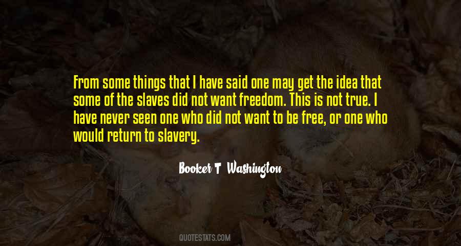 Quotes About Want To Be Free #920079