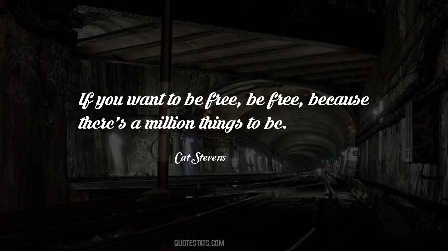 Quotes About Want To Be Free #982704