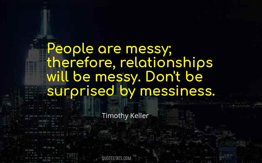 Quotes About Messiness #893971