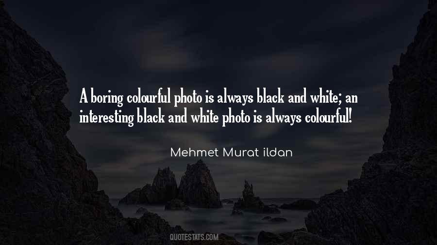 Quotes About A Black And White Photo #1278760