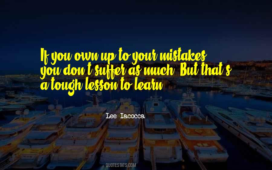 Quotes About Own Up To Your Mistakes #384466