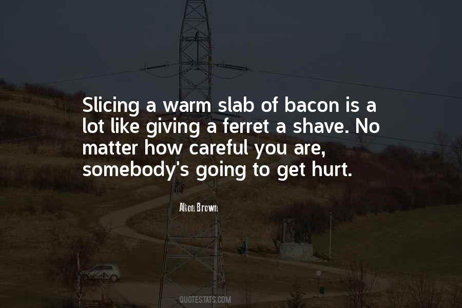 Quotes About Bacon #1043057