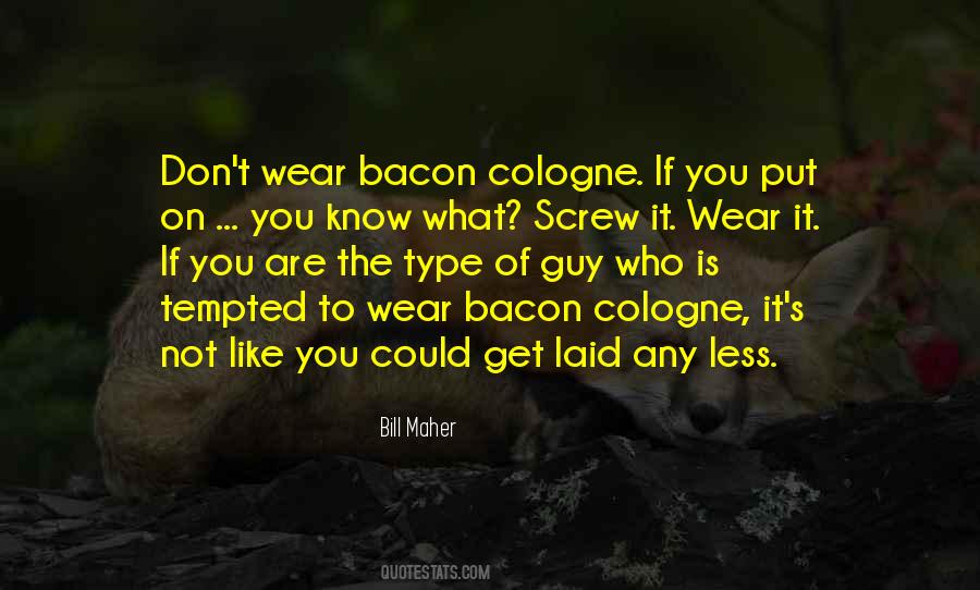 Quotes About Bacon #1178756