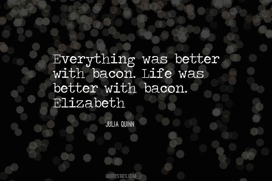 Quotes About Bacon #1329323