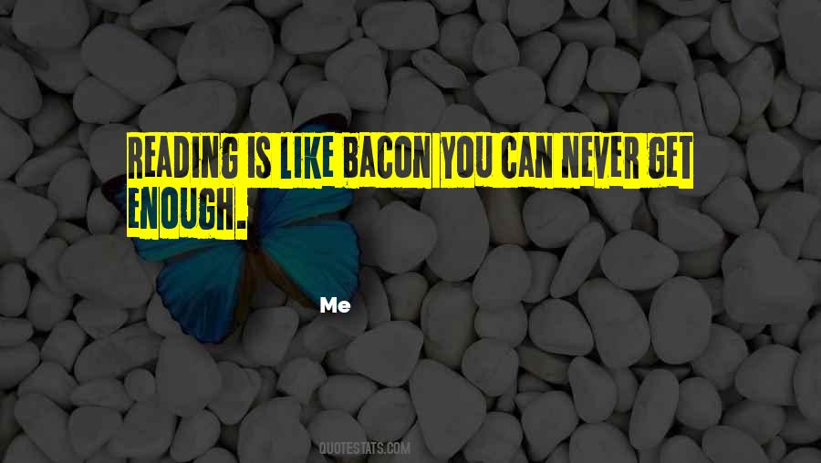 Quotes About Bacon #1369120