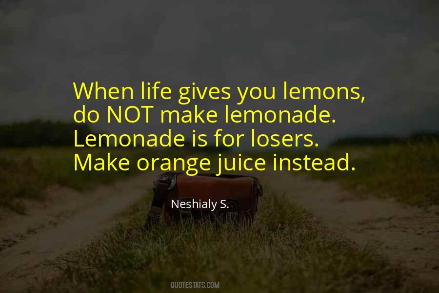 Lemonade From Life S Lemons Quotes #1442856
