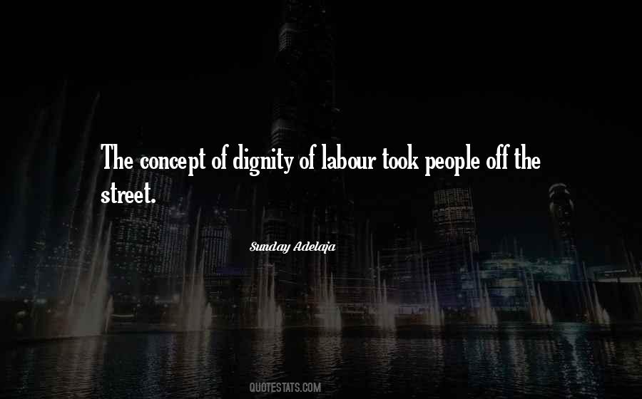 Quotes About Dignity Of Labour #1427209