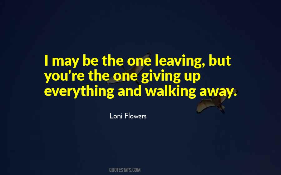 Quotes About Walking Away #1277181