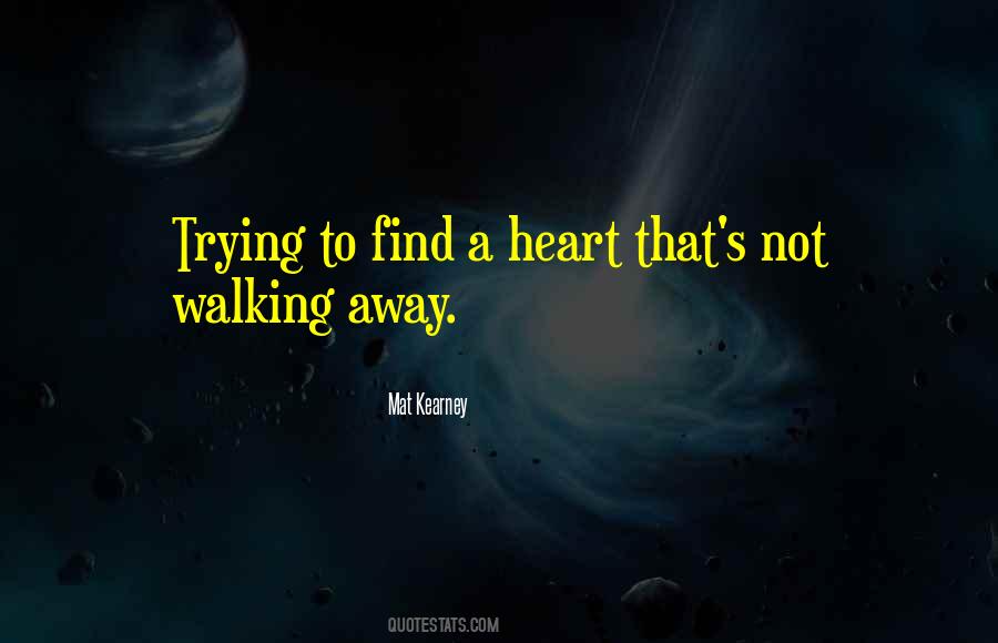 Quotes About Walking Away #1416833