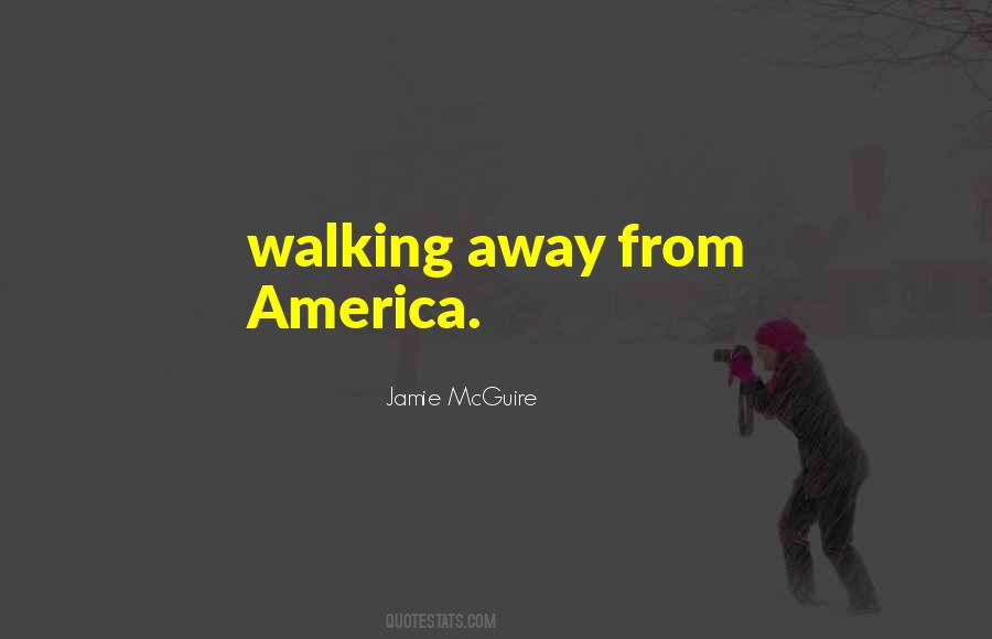 Quotes About Walking Away #1808125