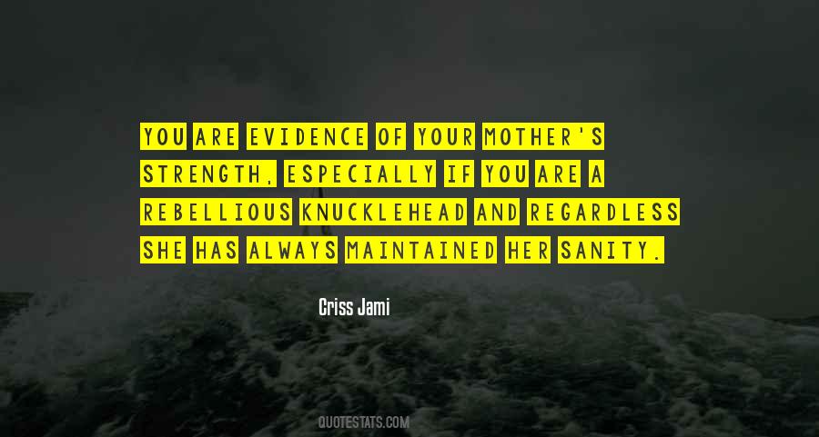 Strength Of A Mother Quotes #1770359